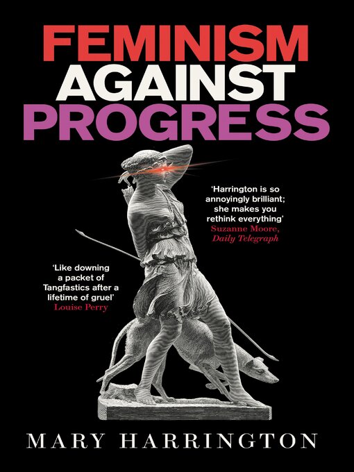 Title details for Feminism Against Progress by Mary Harrington - Wait list